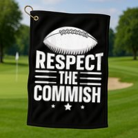 Respect The Commish Fantasy Football Commish Golf Towel