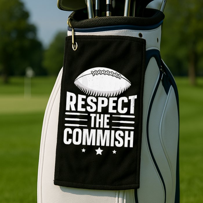 Respect The Commish Fantasy Football Commish Golf Towel