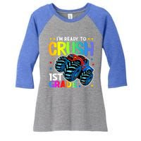 Ready To Crush First Grade 1st Day Of School Monster Truck Gift Women's Tri-Blend 3/4-Sleeve Raglan Shirt