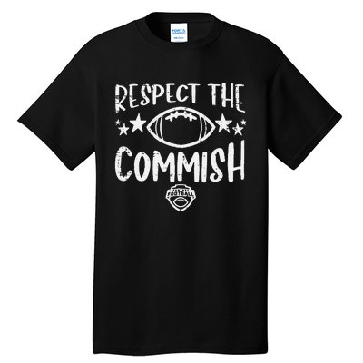 Respect The Commish Fantasy Football Funny Commissioner FFL Tall T-Shirt