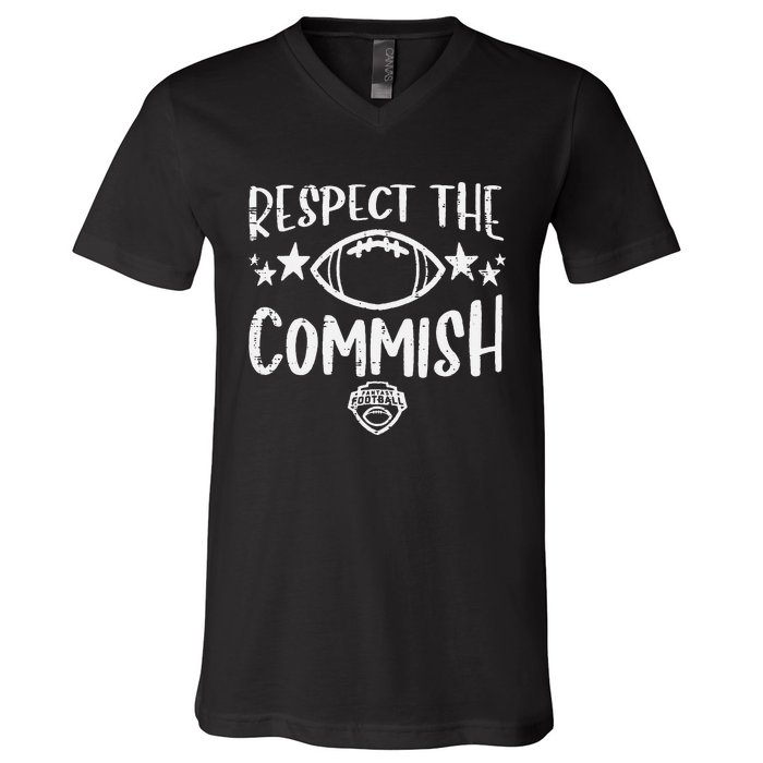 Respect The Commish Fantasy Football Funny Commissioner FFL V-Neck T-Shirt