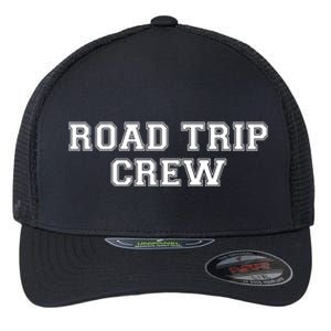 Road Trip Crew Gift Matching Family Vacation Rv Road Trip Cute Gift Flexfit Unipanel Trucker Cap