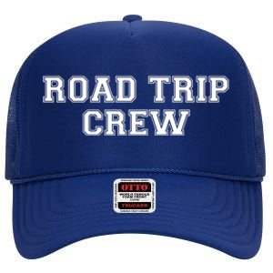 Road Trip Crew Gift Matching Family Vacation Rv Road Trip Cute Gift High Crown Mesh Back Trucker Hat