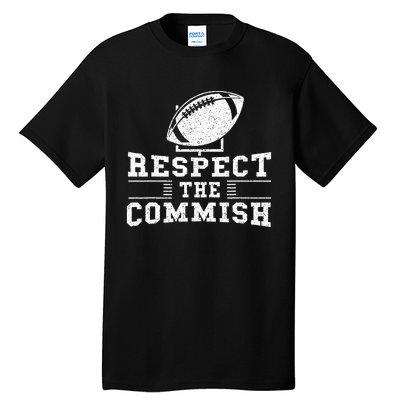 Respect The Commish Fantasy Football Game Day Gift Tall T-Shirt