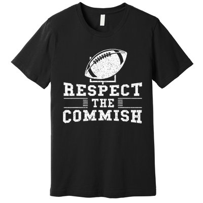 Respect The Commish Fantasy Football Game Day Gift Premium T-Shirt