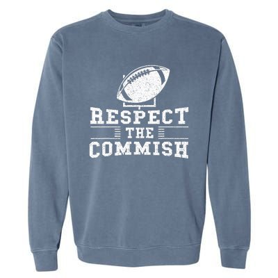 Respect The Commish Fantasy Football Game Day Gift Garment-Dyed Sweatshirt