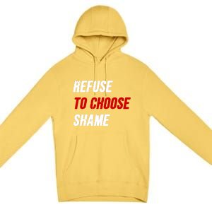 Refuse To Choose Shame Premium Premium Pullover Hoodie