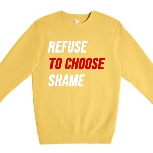 Refuse To Choose Shame Premium Premium Crewneck Sweatshirt