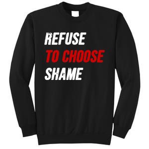 Refuse To Choose Shame Premium Sweatshirt