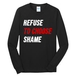 Refuse To Choose Shame Premium Tall Long Sleeve T-Shirt