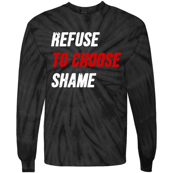 Refuse To Choose Shame Premium Tie-Dye Long Sleeve Shirt