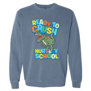 Ready to Crush First Day of Nursery School Dinosaur T Rex Garment-Dyed Sweatshirt