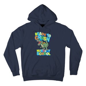 Ready to Crush First Day of Nursery School Dinosaur T Rex Hoodie