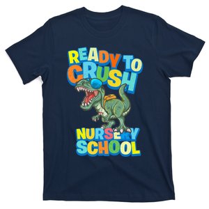 Ready to Crush First Day of Nursery School Dinosaur T Rex T-Shirt