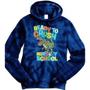 Ready to Crush First Day of Nursery School Dinosaur T Rex Tie Dye Hoodie