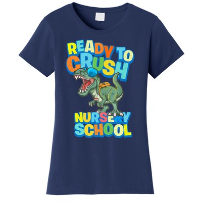 Ready to Crush First Day of Nursery School Dinosaur T Rex Women's T-Shirt