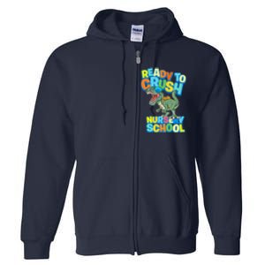 Ready to Crush First Day of Nursery School Dinosaur T Rex Full Zip Hoodie