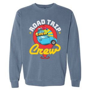 Road Trip Crew Family Vacation Matching Cool Trip Gift Garment-Dyed Sweatshirt