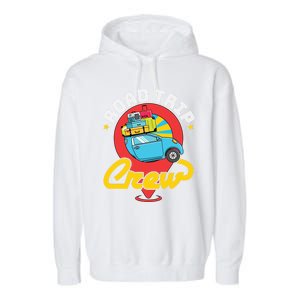 Road Trip Crew Family Vacation Matching Cool Trip Gift Garment-Dyed Fleece Hoodie