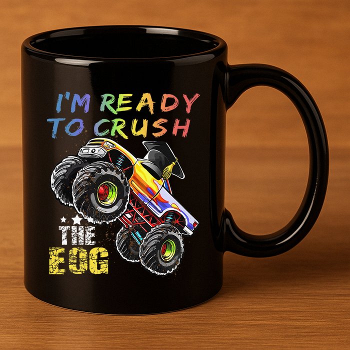 Ready To Crush The Eog North Carolina End Of Grade Test 11oz C Handle Ceramic Mug