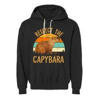 Respect The Capybara Animal Funny Capybara Lover Garment-Dyed Fleece Hoodie