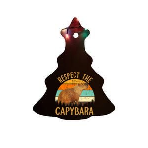 Respect The Capybara Animal Funny Capybara Lover Ceramic Tree Ornament