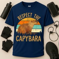 Respect The Capybara Animal Funny Capybara Lover Performance Shirt