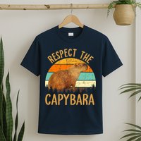 Respect The Capybara Animal Funny Capybara Lover T-Shirt