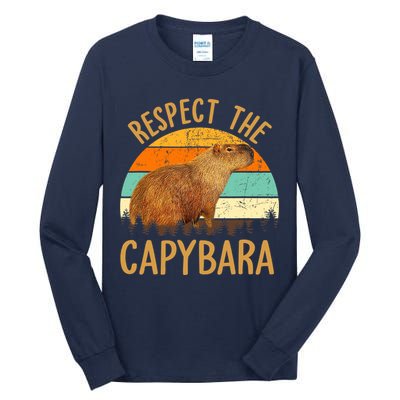 Respect The Capybara Animal Funny Capybara Lover Tall Long Sleeve T-Shirt