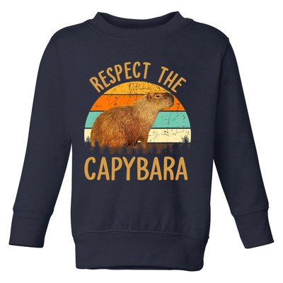 Respect The Capybara Animal Funny Capybara Lover Toddler Sweatshirt
