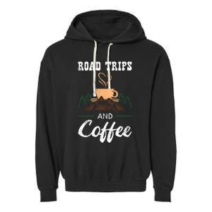 Road Trip Camping Vacation Summer Crew Travel Coffee Lover Gift Garment-Dyed Fleece Hoodie