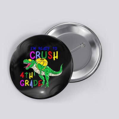 Ready to Crush 4th Grade Dinosaur Back to School Button