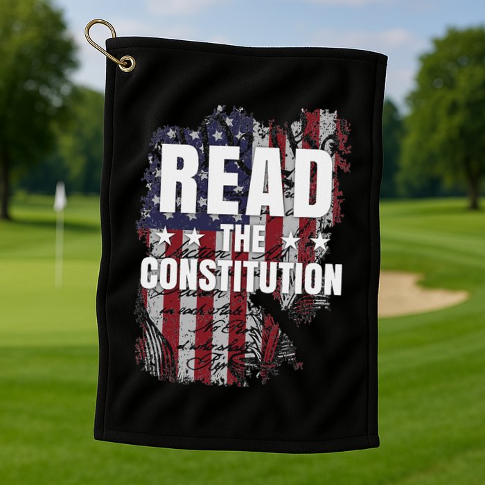 Read The Constitution ItS Bill Of Rights & Amendments Golf Towel