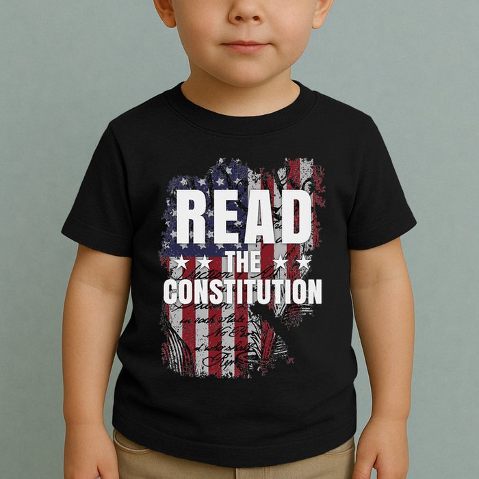Read The Constitution ItS Bill Of Rights & Amendments Toddler T-Shirt