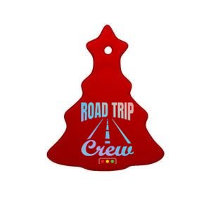 Road Trip Crew Travel Travelling Matching Family Group Cool Gift Ceramic Tree Ornament