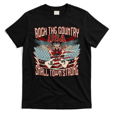 Rock The Country Music Small Town Strong America Flag Eagle T-Shirt
