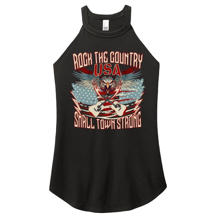 Rock The Country Music Small Town Strong America Flag Eagle Women's Perfect Tri Rocker Tank