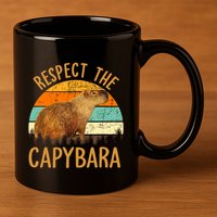 Respect The Capybara Animal Funny Capybara Lover 11oz C Handle Ceramic Mug
