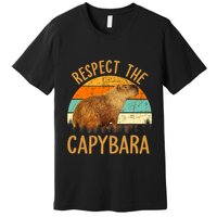 Respect The Capybara Animal Funny Capybara Lover Premium T-Shirt