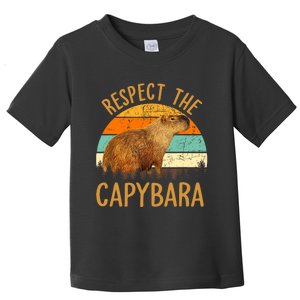 Respect The Capybara Animal Funny Capybara Lover Toddler T-Shirt