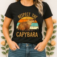 Respect The Capybara Animal Funny Capybara Lover Womens T-Shirt