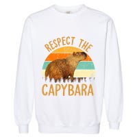 Respect The Capybara Animal Funny Capybara Lover Garment-Dyed Sweatshirt