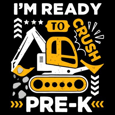 Ready To Crush Preschool Prek Construction Truck Boy T-Shirt