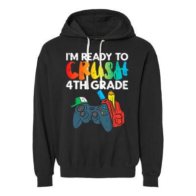 Ready To Crush 4th Grade Fourth Video Gamer First Day Boys Garment-Dyed Fleece Hoodie