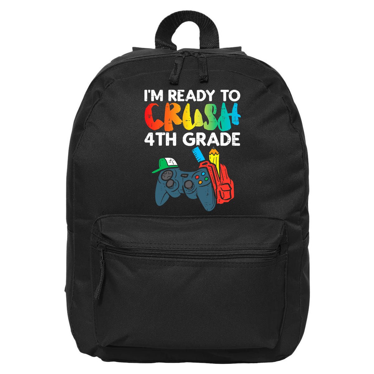 Ready To Crush 4th Grade Fourth Video Gamer First Day Boys 16 in Basic Backpack