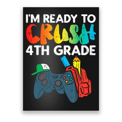 Ready To Crush 4th Grade Fourth Video Gamer First Day Boys Poster