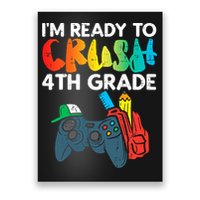 Ready To Crush 4th Grade Fourth Video Gamer First Day Boys Poster