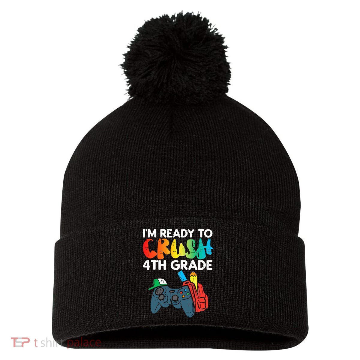Ready To Crush 4th Grade Fourth Video Gamer First Day Boys Pom Pom 12in Knit Beanie