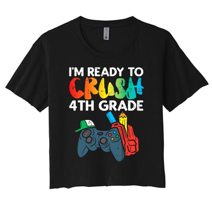 Ready To Crush 4th Grade Fourth Video Gamer First Day Boys Women's Crop Top Tee