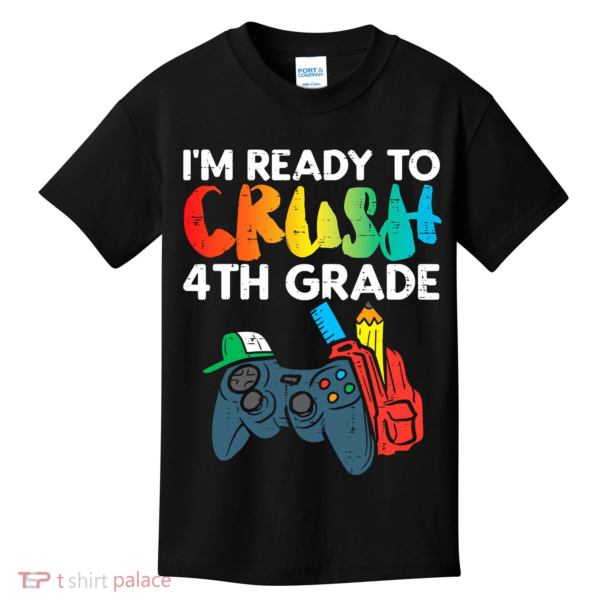 Ready To Crush 4th Grade Fourth Video Gamer First Day Boys Kids T-Shirt